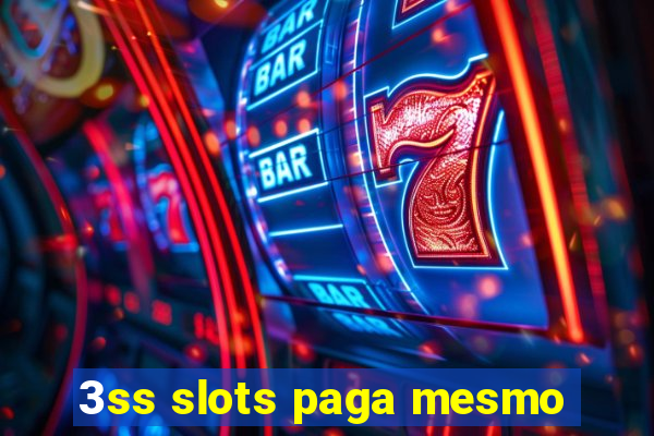 3ss slots paga mesmo